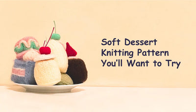Soft Dessert Knitting Pattern for Cute Handmade Gifts